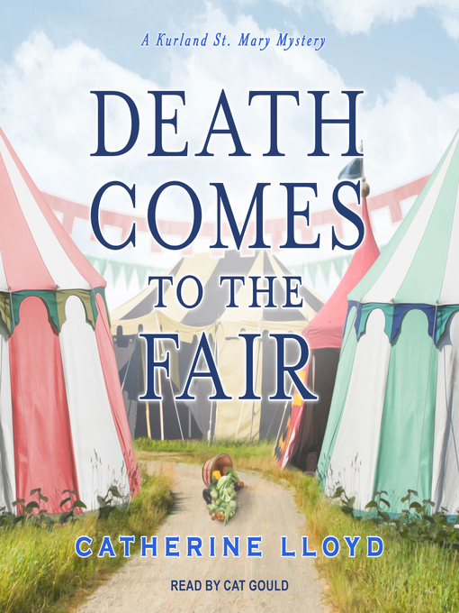 Title details for Death Comes to the Fair by Catherine Lloyd - Available